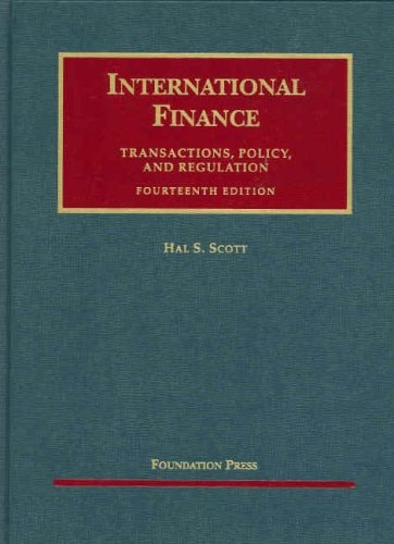 international finance transactions policy and regulation 14th edition hal s. scott 1599412632, 9781599412634