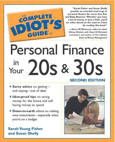 the  idiots guide to personal finance in your 20s and 30s 2nd edition fisher, sarah young, shelly, susan