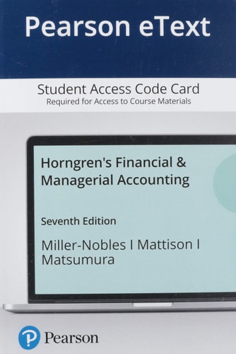horngrens financial and managerial accounting 7th edition miller nobles, tracie, mattison, brenda 0136715737,
