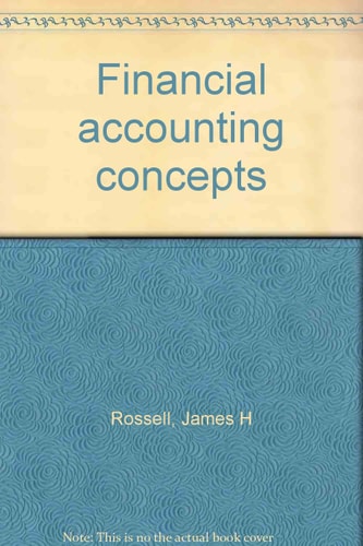 financial accounting concepts 2nd edition rossell, james h 0675088607, 9780675088602