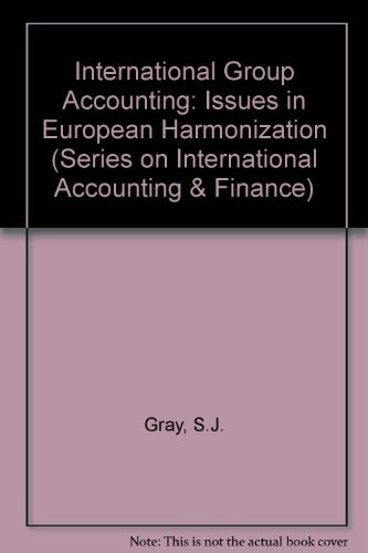 international group accounting issues in european harmonization subsequent edition gray, s. j., coenenberg,