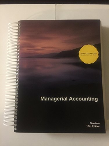 managerial accounting garrison 1  ray garrison, eric noreen, peter brewer 1308132859, 9781308132853