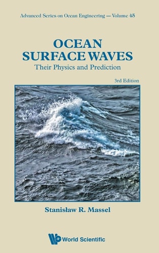 ocean surface waves their physics and prediction thrid edition stanislaw ryszard massel 9813228377,