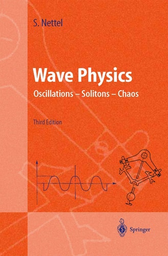 wave physics oscillations solitons chaos 3rd revised edition s. nettel, stephen nettel 3540443142,