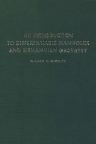 an introduction to differentiable manifolds and riemannian geometry 1st edition boothby, william m