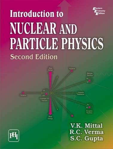introduction to nuclear and particle physics 2nd edition veer v, mittal v k 8120343115, 9788120343115