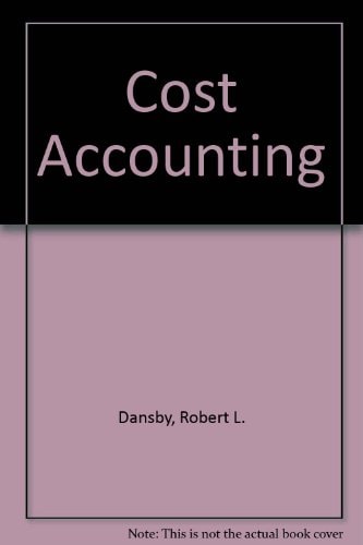 cost accounting principles and applications  dansby, robert l., lawrence, michael d. 0538831219, 9780538831215