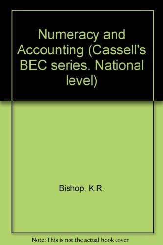 numeracy and accounting k.r. bishop, b.h. molloy 030430333x, 9780304303335