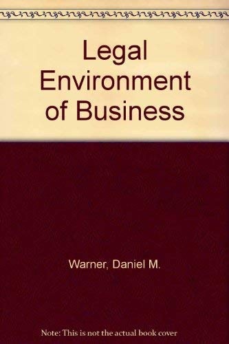 legal environment of business 3rd edition warner, daniel m. 0536002614, 9780536002617