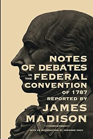 notes of debates in the federal convention of 1787 1st edition james madison 0821407775, 978-0821407776