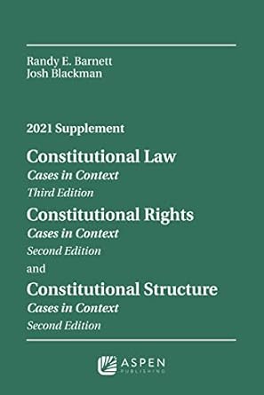 constitutional law cases in context 2021 supplement 1st edition randy e barnett ,josh blackman 1543846254,