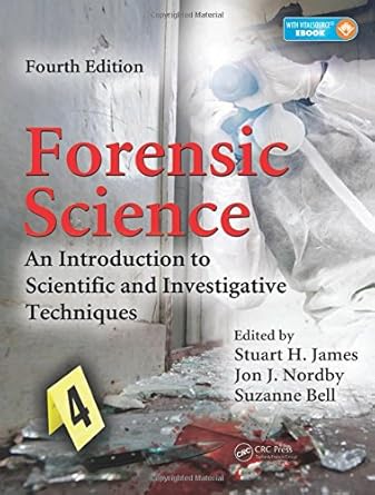 forensic science an introduction to scientific and investigative techniques 4th edition stuart h james ,jon j