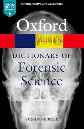 a dictionary of forensic science 1st edition suzanne bell 0199594007, 978-0199594009
