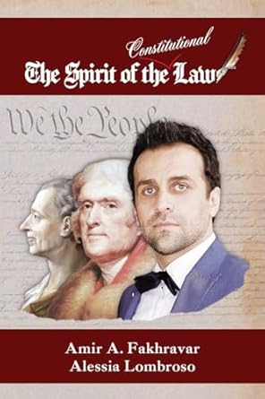 the spirit of the constitutional law 1st edition alessia lombroso ,amir fakhravar b0csf14grh, 979-8765784044