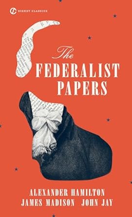 the federalist papers 1st edition alexander hamilton ,james madison ,john jay ,clinton rossiter ,charles r