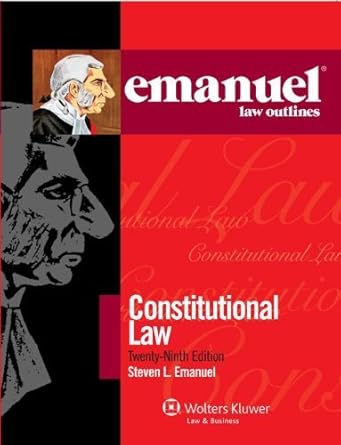 emanuel law outlines constitutional law by steven l emanuel 2011th edition steven l emanuel b019l5luxk