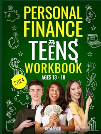 personal finance for teens workbook 1st edition rw talbot b0d2p2jxp8, 979-8323607020