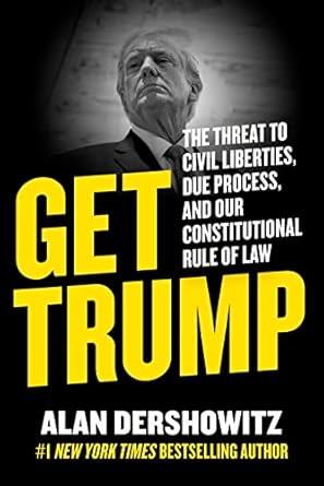 get trump the threat to civil liberties due process and our constitutional rule of law 1st edition alan