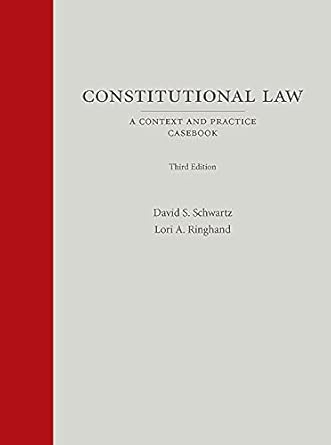 Constitutional Law A Context And Practice Casebook