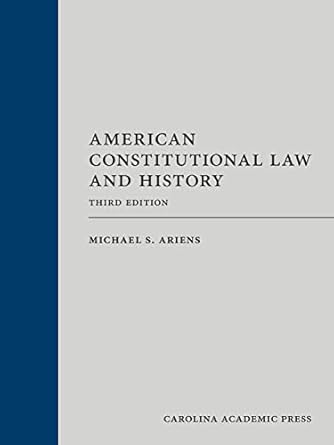 american constitutional law and history 3rd edition michael s ariens b003omg88e, 978-1531027247