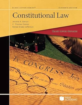 black letter outline on constitutional law 1st edition jerome a barron ,c thomas dienes ,renee knake