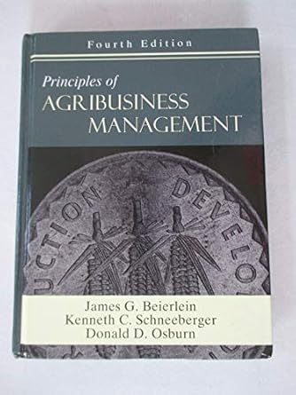 principles of agribusiness management 1st edition james g beierlein ,kenneth c schneeberger ,donald d osburn
