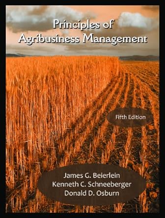 principles of agribusiness management 1st edition james g beierlein ,kenneth c schneeberger ,donald d osbum