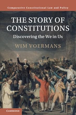 the story of constitutions discovering the we in us 1st edition wim voermans 1009385062, 978-1009385060