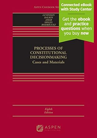 processes of constitutional decisionmaking cases and materials connected ebook with study center 1st edition