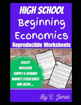 high school beginning economics reproducible worksheets 1st edition c james b0d6frwbgm, 979-8327625334