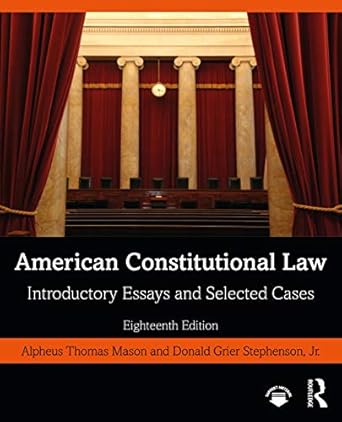 american constitutional law introductory essays and selected cases 1st edition donald grier stephenson jr