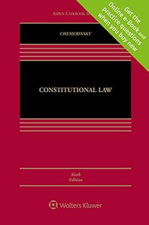 constitutional law 1st edition erwin chemerinsky 1543816568, 978-1543816563