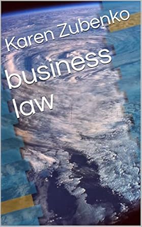 business law 1st edition karen zubenko b0c2t5flbl