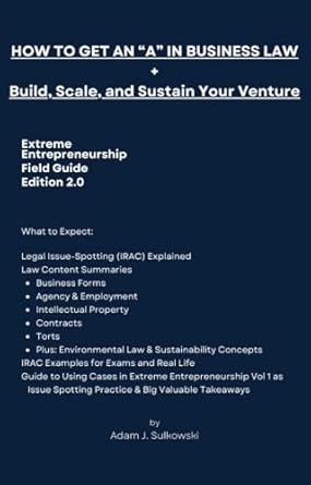 how to get an a in business law + build scale and sustain your venture extreme entrepreneurship field   2 0