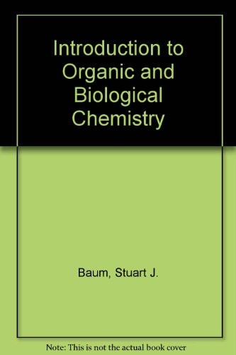 introduction to organic and biological chemistry 2nd edition baum, stuart j 0023065702, 9780023065705