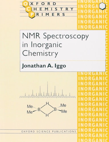 nmr spectroscopy in inorganic chemistry 1st edition iggo, jonathan a. 0198558902, 9780198558903