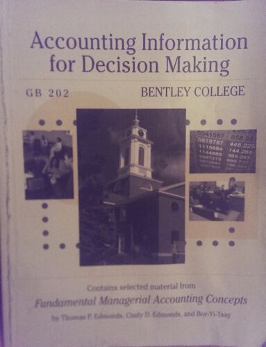 accounting information for decision making 1st edition thomas p. edmonds, cindy d. edmonds, bor yi tsay