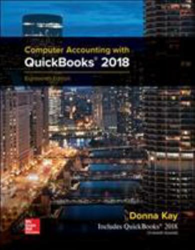 computer accounting with quickbooks 2018 donna kay 1st edition donna kay 1259538494, 9781259538490