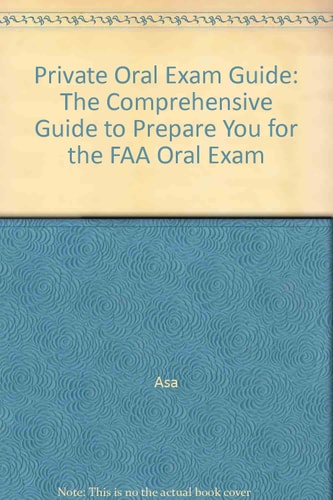private oral exam guide the comprehensive guide to prepare you for the faa oral exam  avaivation supply