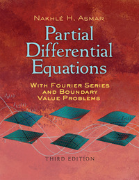 partial differential equations with fourier series and boundary value problems 3rd edition nakhle h. asmar