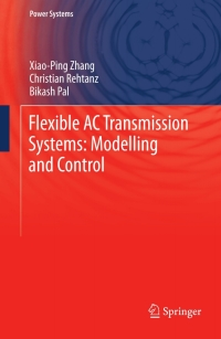 flexible ac transmission systems modelling and control 2nd edition xiao ping zhang, christian rehtanz,