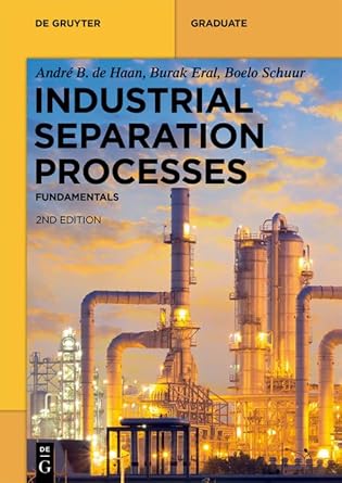 industrial separation processes fundamentals 1st edition andre b de haan ,h burak eral ,boelo schuur