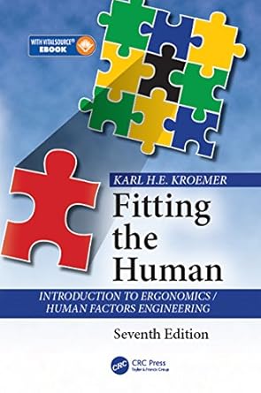 fitting the human introduction to ergonomics / human factors engineering 7th edition karl h e kroemer