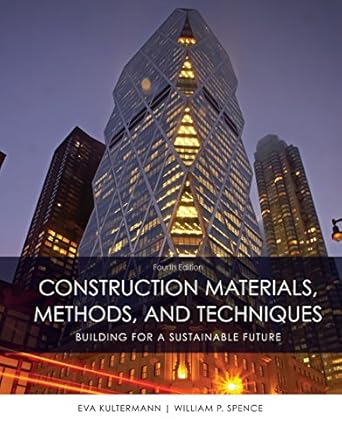 construction materials methods and techniques 1st edition william p spence ,eva kultermann b01c656oqk,