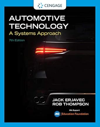 automotive technology a systems approach 007th edition jack erjavec ,rob thompson b07lh2x39b, 978-1337794213