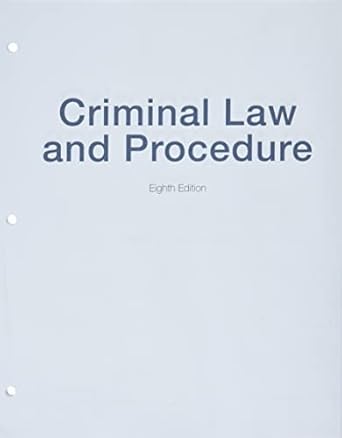 criminal law and procedure loose leaf version 1st edition daniel e hall 035761934x, 978-0357619346