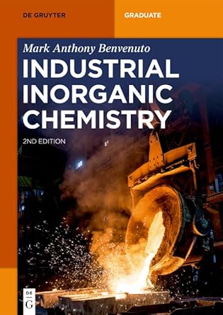 industrial inorganic chemistry 2nd edition mark anthony benvenuto b09cvyym91, b0d1p5gp3j