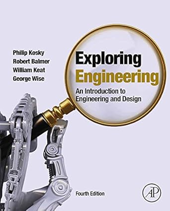 exploring engineering an introduction to engineering and design 1st edition robert balmer ph d ,william keat