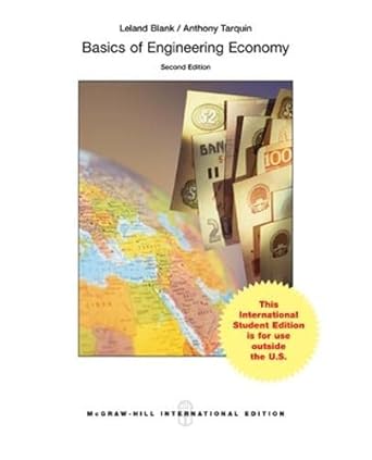 basics of engineering economy 1st edition anthony tarquin leland blank 1259080765, 978-1259080760