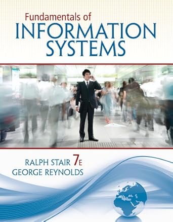 fundamentals of information systems 1st edition ralph stair ,george reynolds 1305108116, 978-1305108110
